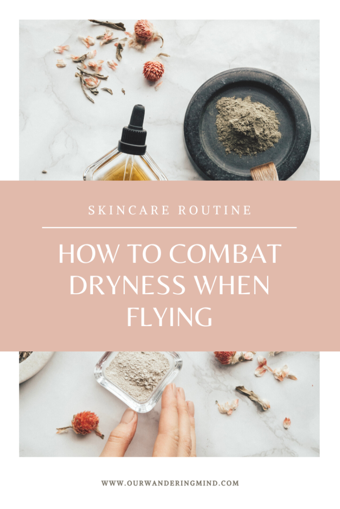 How to Combat Dryness when Flying