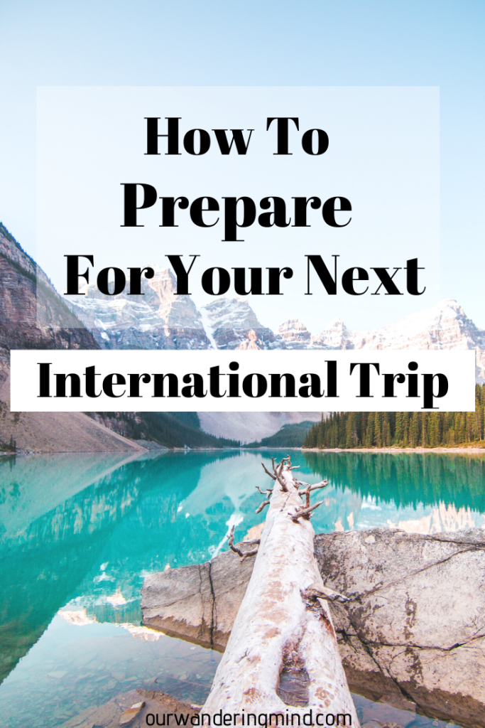 How to Prepare for Your Next International Trip: Things You Should Always Do Before Traveling Abroad